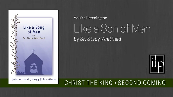 Like a Son of Man - Sr. Stacy Whitfield
