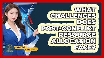 What Challenges Does Post-Conflict Resource Allocation Face?