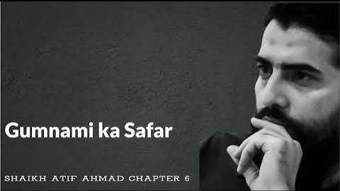 Gumnami ka Safar - The Journey of Success | Motivational Session by Shaikh Atif Ahmed