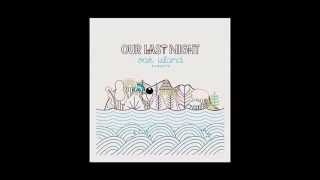 Video-Miniaturansicht von „Our Last Night - I've never felt this way (ACOUSTIC)“