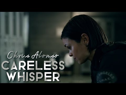 Chris Alonso [S.W.A.T] | Careless Whisper