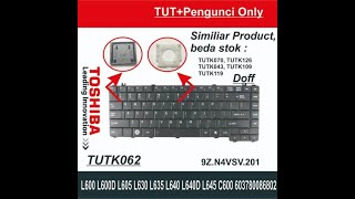 ET10 TUTK062 Tombol Tut Key Pengunci Keyboard Laptop TOSHIBA L600 L600D L605 L630 L635 L640 L640D L645 C600 9Z.N4VSV.201 NSK-TM0SV