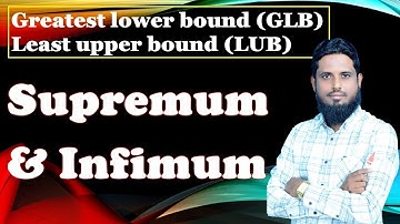 VIDEO - 02 II EXAMPLES OF LUB(SUP) AND GLB(INF) II REAL ANALYSIS  #supremum #infimum #GLB/LUB