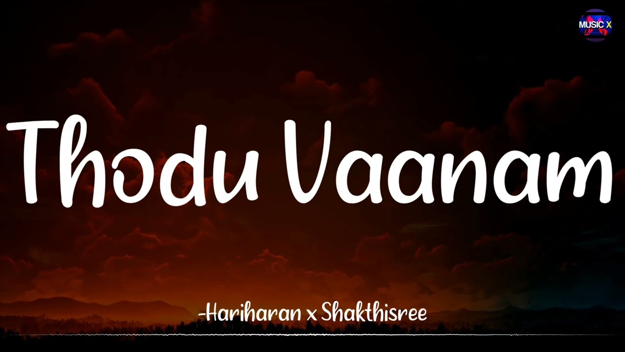 Thodu Vaanam Lyrics   Harris Jayaraj  Hariharan x Shakthisree  Anegan  Dhanush   thoduvaanam