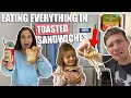 ONLY eating EVERY MEAL in a TOASTED SANDWICH for 24 HOURS!