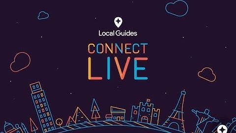 Google Local Guides Connect Live Application Video