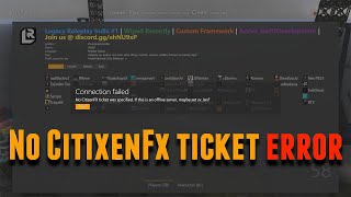 NO CITIZEN FX TICKET WAS SPECIFIED ERROR SOLVED 100% WORKING IN GTA V ROLEPLAY IN FIVEM SERVER 2020