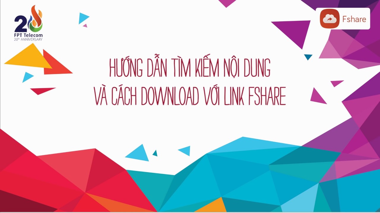 Hướng dẫn tìm kiếm nội dung và cách download với link Fshare.vn