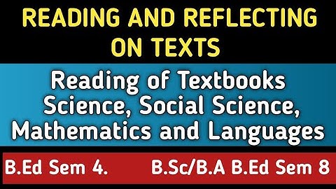 Reading and Reflecting on Texts|Reading of Textbooks Science, Social Science,Mathematics & Languages