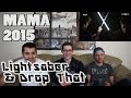 MAMA 2015 EXO - Lightsaber & Drop that Performance Reaction
