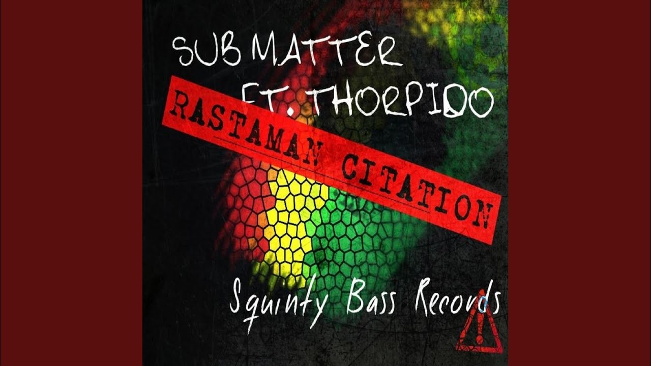 Rastaman Citation Dub Size Dub Reggae Remix Sub Matter Thorpido Shazam