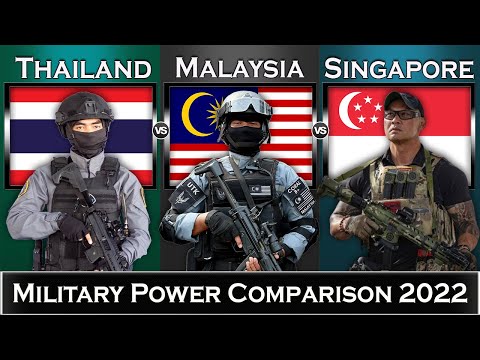 Thailand vs Malaysia vs Singapore Military Power Comparison 2022