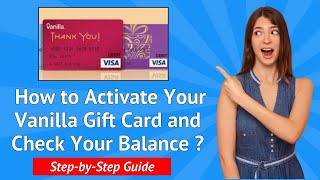 How to Activate Your Vanilla Gift Card and Check Your Balance ? : Step-by-Step Guide