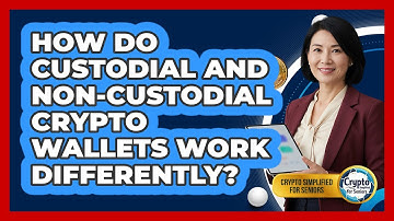 How Do Custodial And Non-custodial Crypto Wallets Work Differently? - Crypto Simplified for Seniors