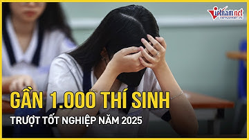 Gần 1.000 thí sinh trượt tốt nghiệp THPT năm 2025, điểm liệt môn Toán cao kỷ lục | Báo VietNamNet