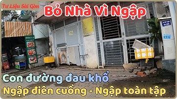 Sài Gòn Bỏ Nhà Đi Vì Ngập - Trần Xuận Soạn Xóm Cư Xá Ngân Hàng Quận 7