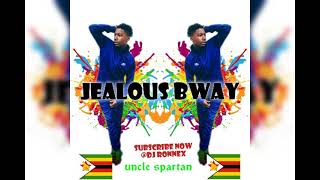 Uncle Spartan_ Jealous Bway (Official Audio) Movapirei Album March 2022