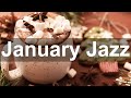 January Jazz - Smooth Coffee Jazz Piano Music for Cozy Winter Mood
