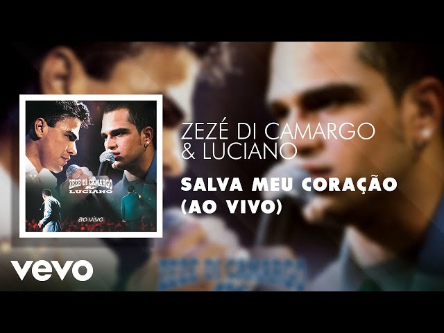 Zezé Di Camargo & Luciano - Salva Meu Coração (Ao Vivo) (Áudio Oficial) class=