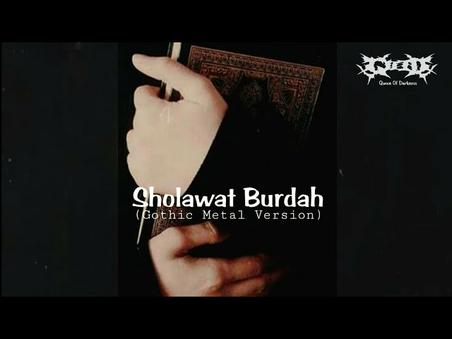 Sholawat Burdah || Cover Queen Of Darkness || Gothic Metal Version class=
