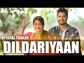 Dildariyaan | Jassi Gill | Sagarika Ghatge | Official Trailer | Releasing 09 October, 2015