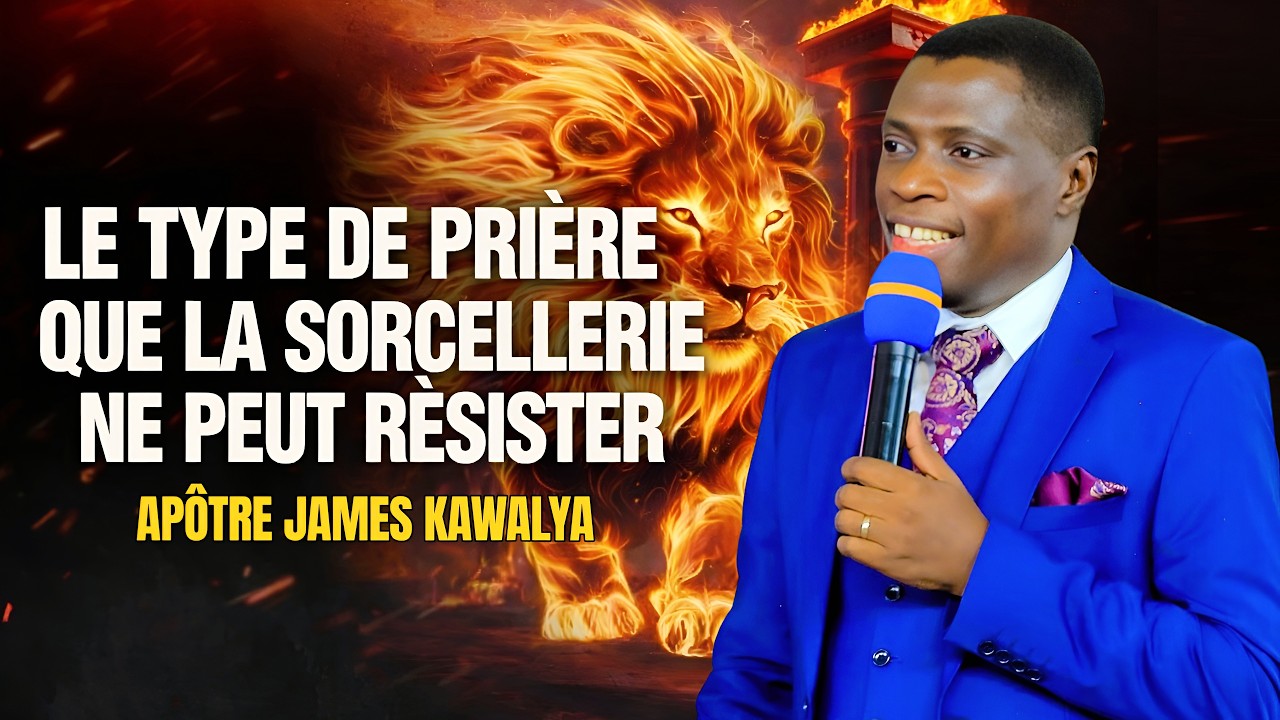 La prière que le monde des ténèbres redoute le plus | Apôtre James Kawalya