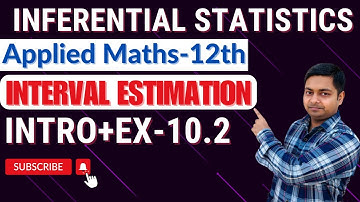 Inferential Statistics | Interval Estimation | Ex-10.2  #maths Class-12th #appliedmaths