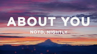 NOTD, Nightly - about you (Lyrics)