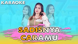 Karaoke ~ SADISNYA CARAMU _ tanpa vokal | Official Karaoke