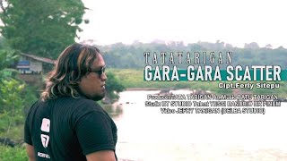 Lagu Karo Terbaru II GARA-GARA SCATTER ,Voc Tata Tarigan Cipt Ferly Sitepu..