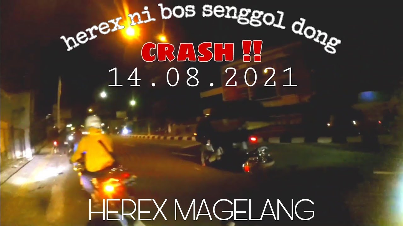 herex vs herex magelang crash!! 14.08.2021| 