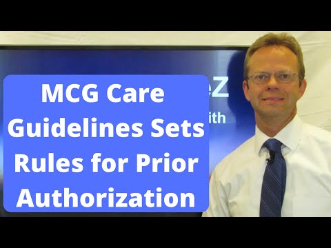 MCG Care Guidelines Sets Rules for Prior Authorization