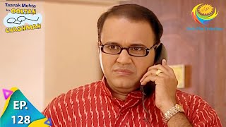 Taarak Mehta Ka Ooltah Chashmah - Episode 128 - Full Episode