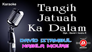 Tangih Jatuah Ka Dalam (Karaoke Minang) ~ David Iztambul Ft Nabila Moure
