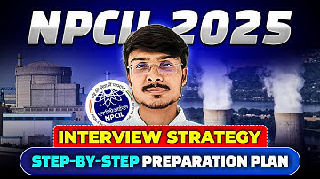 NPCIL Interview Strategy 2025 | Step-by-Step Preparation Plan I