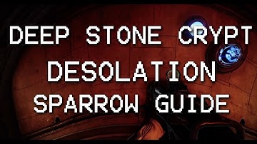 Deep Stone Crypt GLITCHLESS Desolation Sparrow Guide