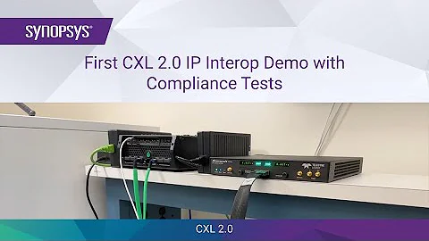 First CXL 2.0 IP Interoperability Demo with Compliance Tests | Synopsys