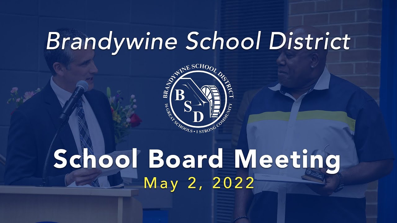 May 2022 Brandywine School District Board Meeting YouTube
