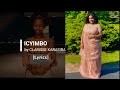 Clarisse Karasira - ICYIMBO [Video lyrics]
