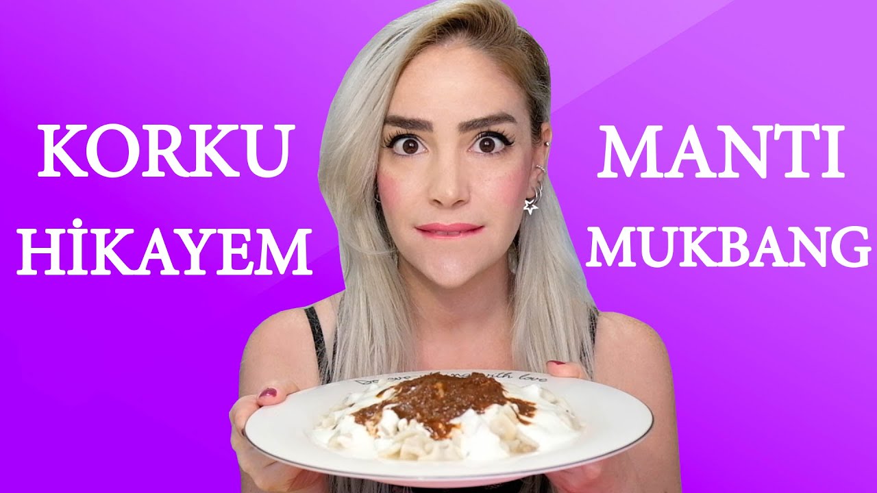 BAŞIMA GELEN PARANORMAL OLAY | KIYMALI MANTI MUKBANG TÜRKÇE