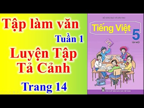 Video Tiếng Việt Lớp 5 Tuần 1 Tập làm văn - Luyện tập tả cảnh - youtube