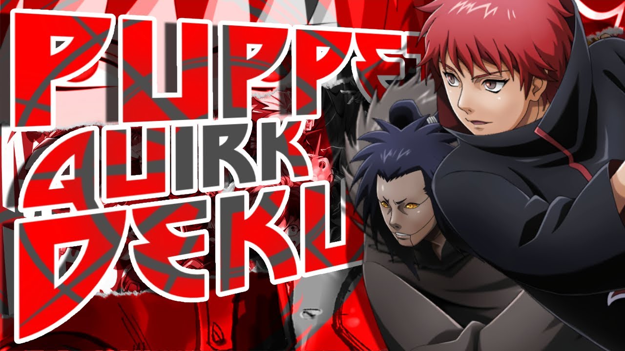 What if Deku Had A Puppeteer Quirk The Movie [MHA Fanfiction]