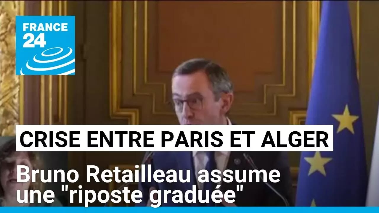Crise entre Paris et Alger : Bruno Retailleau assume une 