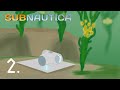Subnautica Gameplay Ep. 2 - A Base