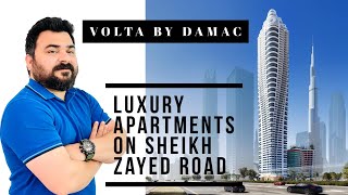 VOLTA BY DAMAC ! LUXURY APARTMENTS ON SHEIKH ZAYED ROAD DUBAI ! NEW LAUNCH.