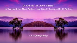 💥No Copyright Epic Music Andrés - New Song57 [produced by Dj Andrés]💥