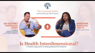 A Holistic Approach to Healing Beyond the Physical with Dr. Geoffrey Montague-Smith