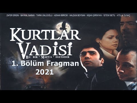 Kurtlar Vadisi 1. Bölüm Fragman 2021