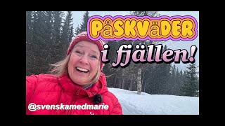 Påskväder i fjällen- Svenska med Marie @svenskamedmarie