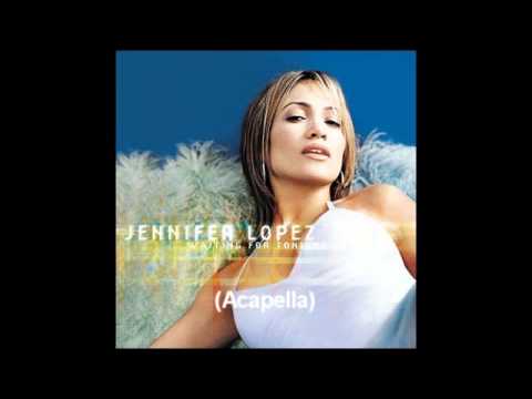 Jennifer Lopez - Waiting For Tonight (Acapella Ver...